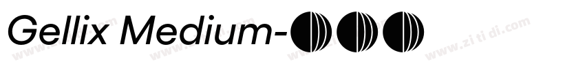 Gellix Medium字体转换